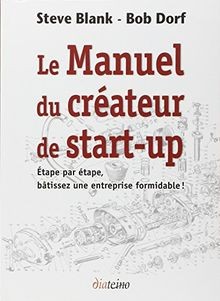 Le Manuel du créateur de start-up : Etape par étape, bât... | Buch | Zustand gut