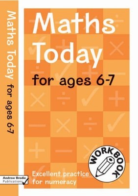 Maths Today for Ages 6-7: Excellent Practice for Numeracy Work B
