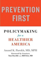 Prevention First: Policymaking for a Healthie...