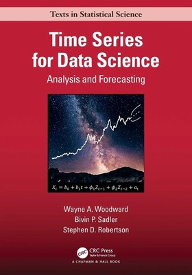 Time Series for Data Science Analysis and Forecasting Wayne A. Woodward (u. a.)