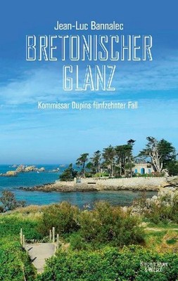 Bretonischer Glanz: Kommissar Dupins fünfzehnter Fall (Kommissar Dupin ermi ...