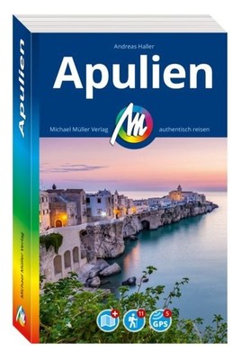 Michael Müller Reiseführer Apulien 100% authentisch, aktuell und vor Ort rech...