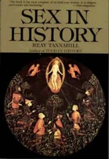 Sex in History - Paperback By Tannahill, Reay - GOOD