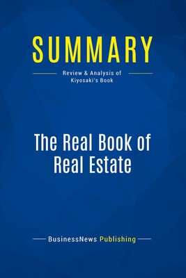 Summary: The Real Book of Real Estate | Businessnews Publishing | Taschenbuch