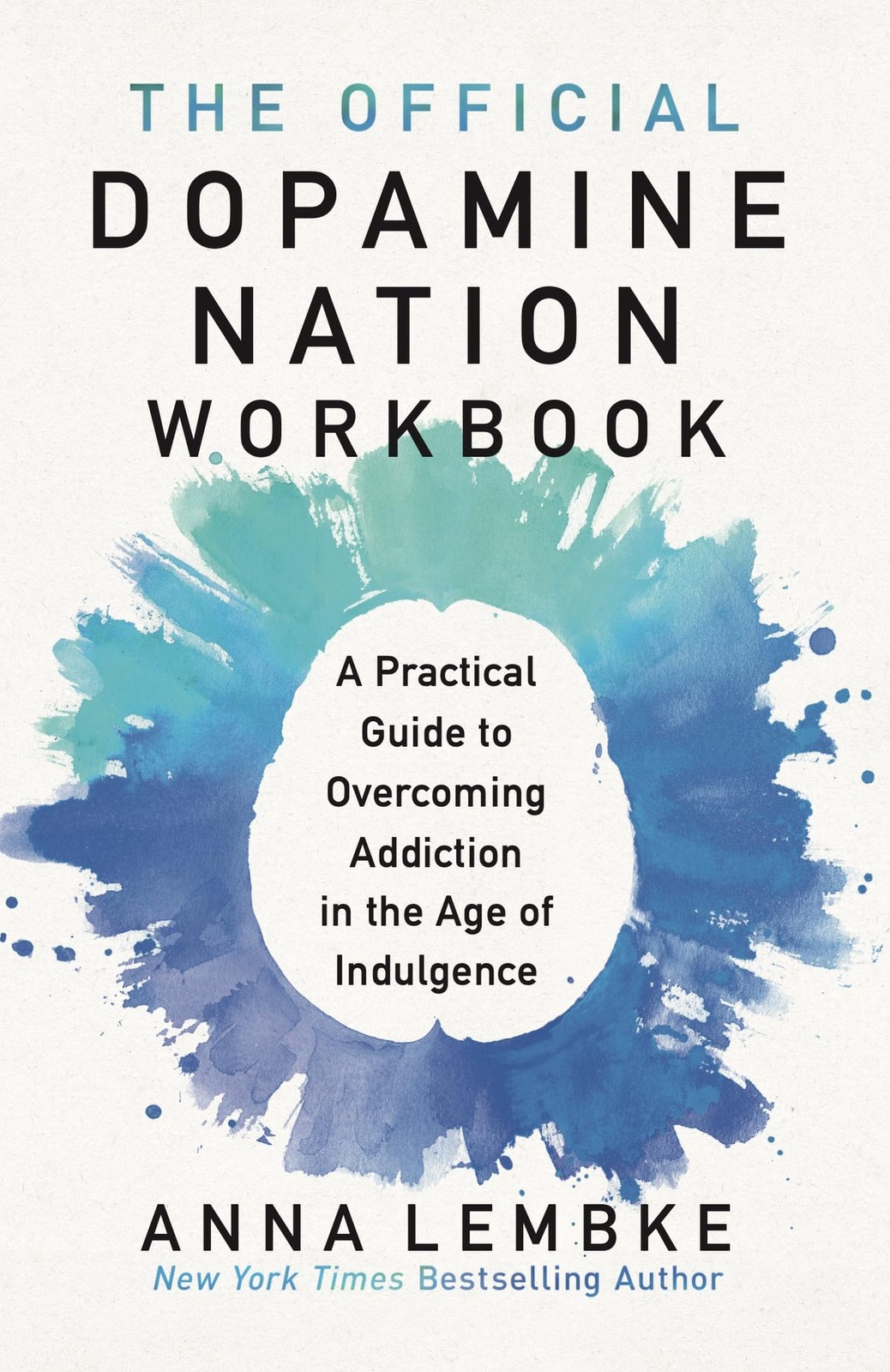 The Official Dopamine Nation Workbook A Practical Guide to Over | Lembke Dr Anna - Image 8