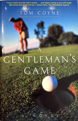 A Gentleman s Game - Tom Coyne - First Paperback Edition, First Printing - 2002