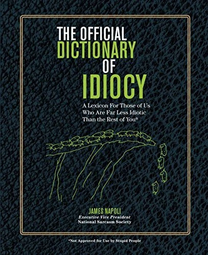 Official Dictionary of Idiocy: A Lexic..., James Napoli - Picture 1 of 2