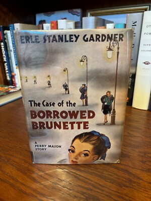 TCOT Borrowed Brunnette.  Erle Stanley Gardner.  Walter Black 1946 Very Good +