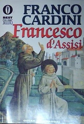 Cardini FRANCESCO D'ASSISI Mondadori 1995