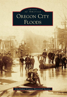 #ad #ad NEW Arcadia Publishing Oregon City Floods OR 9781467133586 Images of America Tr $16.24