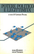 Potere politico e legittimità - Gaetano Pecora (Sugarco) [1987]