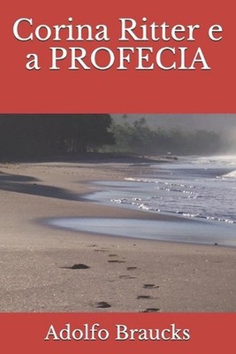 Corina Ritter e a PROFECIA by Adolfo Braucks Paperback Book