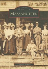 MASSANUTTEN (VA) (IMAGES OF AMERICA) By Christine Michaels *Excellent Condition*