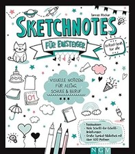 Sketchnotes f?r Einsteiger: Visuelle Notizen f?r Alltag, Schule und Beruf. Symbo