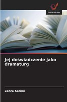 Jej Do¿Wiadczenie Jako Dramaturg Zahra Karimi Taschenbuch Polnisch 2025