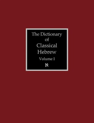 The Dictionary of Classical Hebrew Volume 1 Aleph David J. A. Clines Taschenbuch