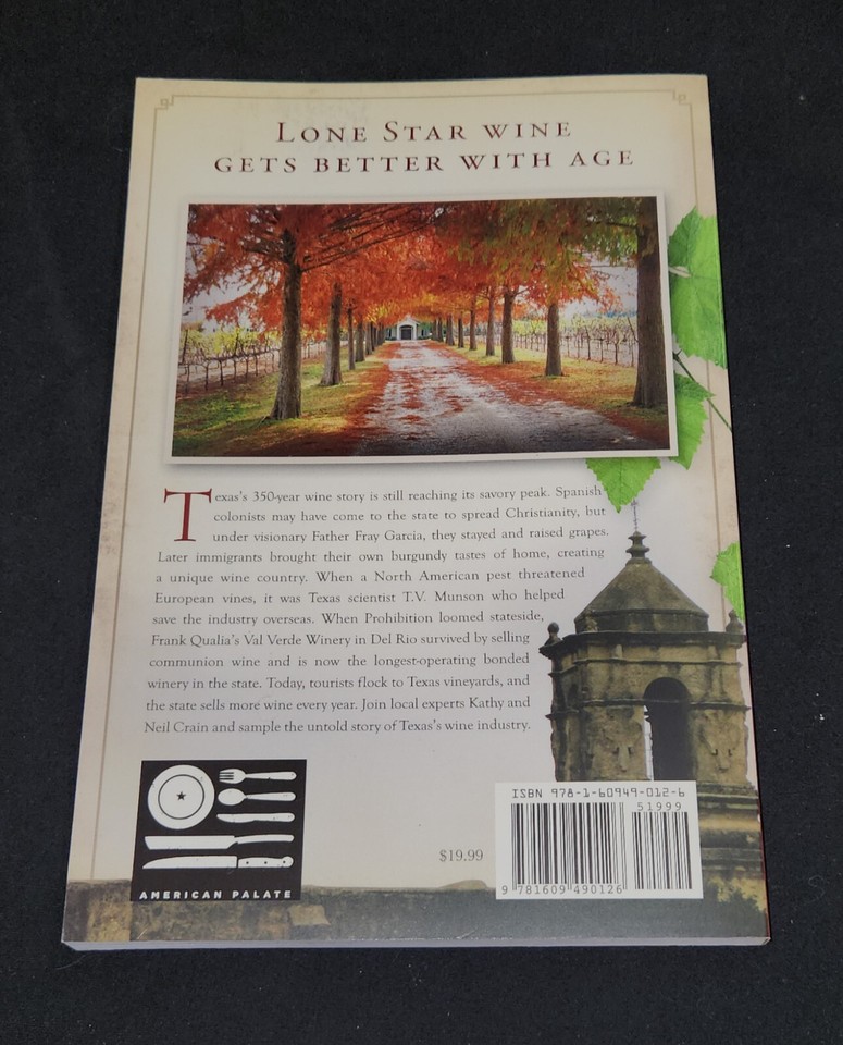 THE HISTORY OF TEXAS WINE FROM SPANISH ROOTS TO RISING STAR BY