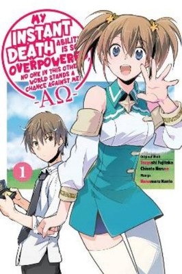 Tsuyoshi Fujita My Instant Death Ability Is So Overpowered, No One i (Paperback)