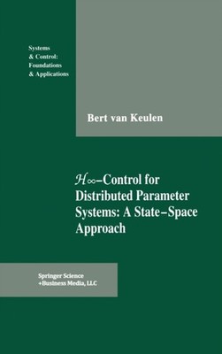 Keulen - H8-Control for Distributed Parameter Systems  A State-Space A - X555z
