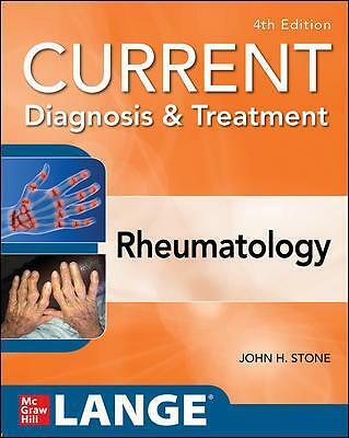 Current Diagnosis & Treatment in Rheumatology, Fourth Edition by John Stone...