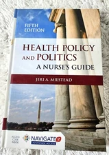 Health Policy and Politics a Nurse's Guide by Jeri A. Milstead (2014, Hardcover)