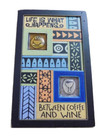 Macone Clay Art Work Plaque Ceramic Wood Life happens between coffee & wine FAB!