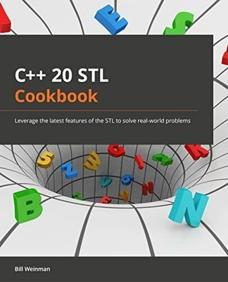 C++20 STL Cookbook: Leverage the latest features of the Buch Packt Publishing