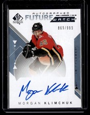 2018-19 SP Authentic Future Watch Autograph Morgan Klimchuk Auto 869/999 Calgary