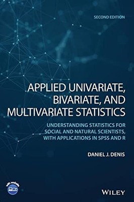 Denis - Applied Univariate Bivariate and Multivariate Statistics  Un - S555z