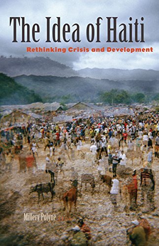 Urgent: Haiti'S Displacement Crisis Surpasses One Million! 17 The Idea Of Haiti: Rethinking Crisis And Development By Millery Polyne