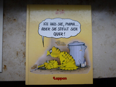 Uli Stein: Ich hab sie, Mama ... aber sie stellt sich quer!, Lappan, 1997 