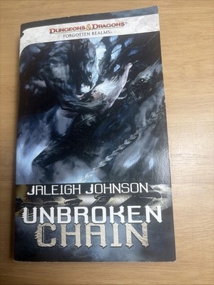 Forgotten Realms UNBROKEN CHAIN PB Book Jaleigh Johnson 2010 First Printing D&D