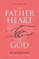 The Father Heart Of God | Floyd Mcclung | Englisch | Taschenbuch | 2022