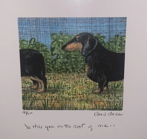 VTG Rosie Clark Daschund Dog ‘So this you or the rest of me’ #92/200 7.5”W 8.75”