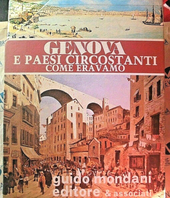 GENUA UND UMLIEGENDE LÄNDER. WIE WIR WAREN (IN 2 VV mit COF) - GUIDO MONDANI ED.
