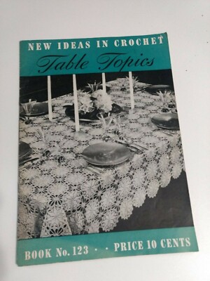 1938 New Ideas In Crochet Table Topics Booklet 123 Spool Cotton Company Third Ed
