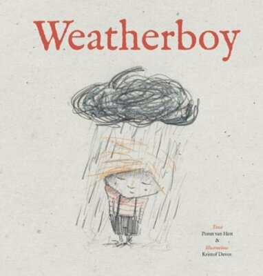 The Weatherboy by Pimm Van Hest: New