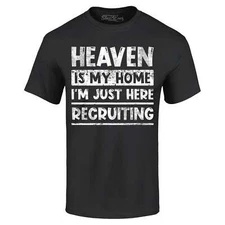 Heaven is My Home I'm Just Here Recruiting T-shirt Christian Shirt