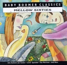 Mellow Sixties: Baby Boomer Classics - Audio CD By Arlo Guthrie - GOOD