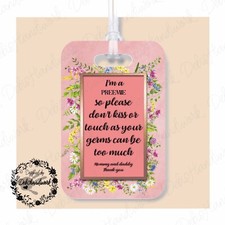 Stroller Tag - I  m A Preemie, Don  t Touch The Baby, Don  t Kiss The Baby