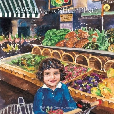 Sasha Goes Shopping Buch Sunbear Publishing Pte Ltd