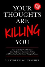Your Thoughts are Killing You: Take..., Wuens...