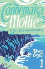 Connemara Mollie: An Irish Journey on ..., Hilary Bradt