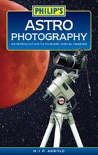 Philip's Astrophotography: An introduction to f... by J. P. Arnold, H. Paperback