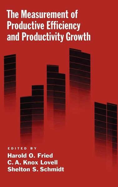 The Measurement Of Productive Efficiency And Productivity Growth | Fried | Buch-image
