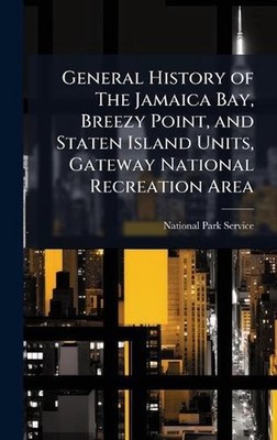 General History of The Jamaica Bay, Breezy Point, and Staten Island Units, Gatew