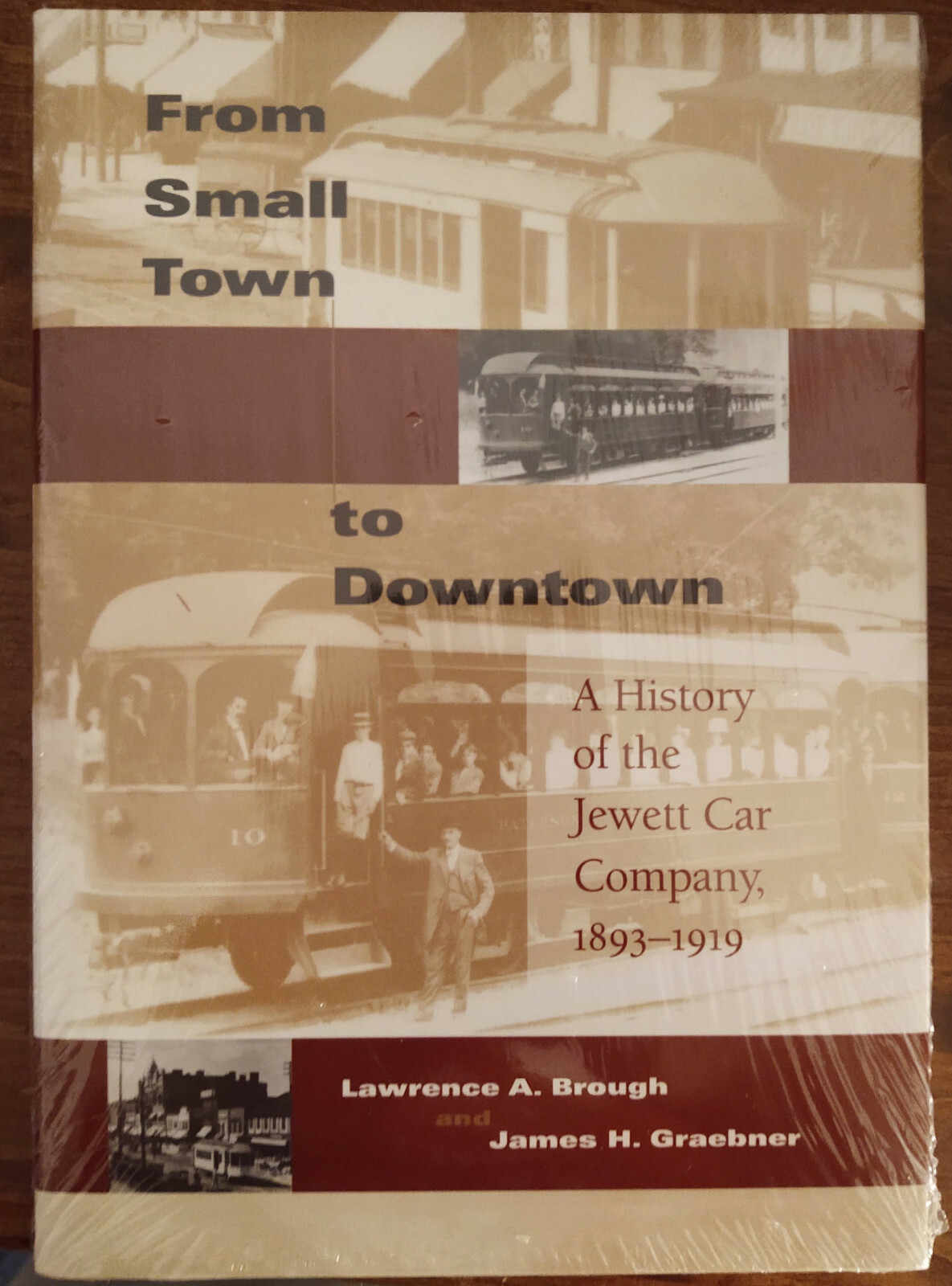 FROM SMALL TOWN to DOWNTOWN a history of the Jewett car company 1893