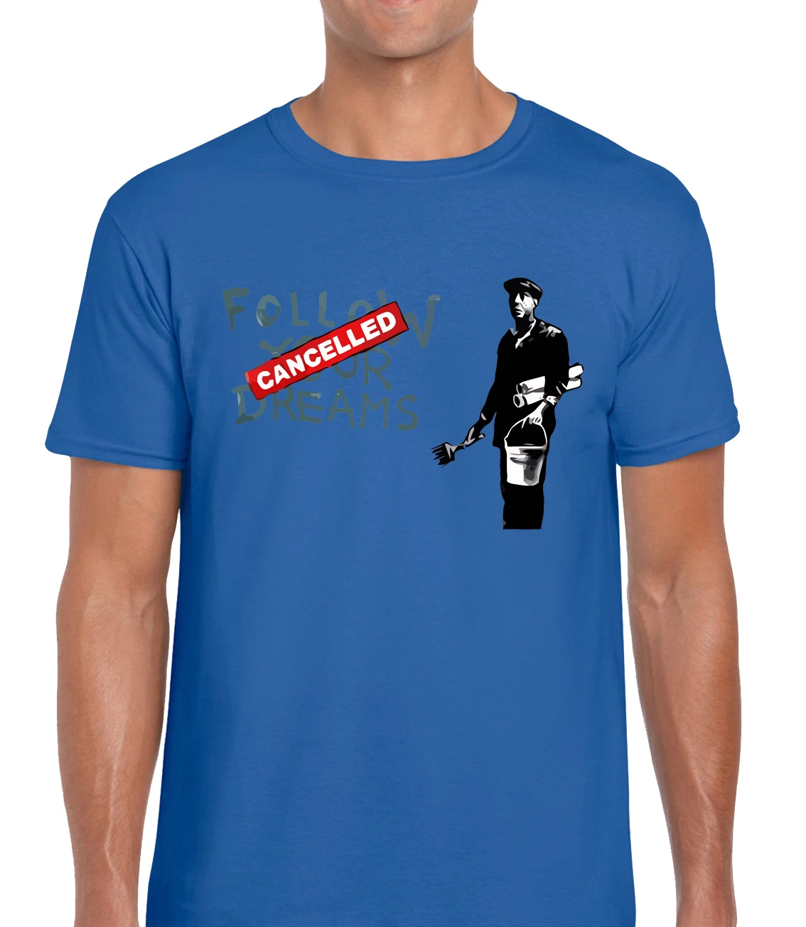 Follow Your Dreams Funny Graffiti Artist Banksy Unisex T-Shirt