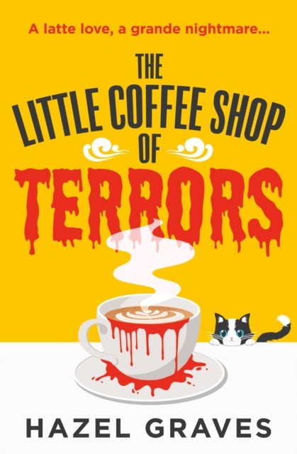 The Little Coffee Shop of Terrors by Hazel Graves (Paperback Book)