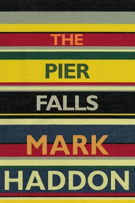 The Pier Falls, Mark Haddon